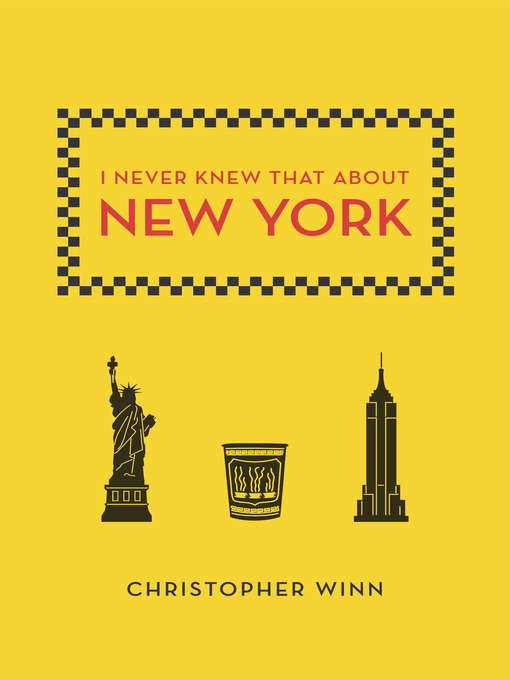 Title details for I Never Knew That About New York by Christopher Winn - Available
